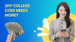 Shy College Coed Needs Money